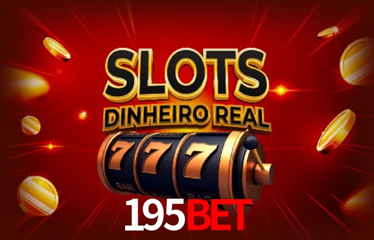 Sinta a adrenalina dos jogos de cassino com 195bet